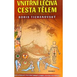 Kniha – Vnitřní léčivá cesta tělem Kniha Vnitřní léčivá cesta tělem od B. Tichanovského o hledání harmonie a cesty ke zdraví.